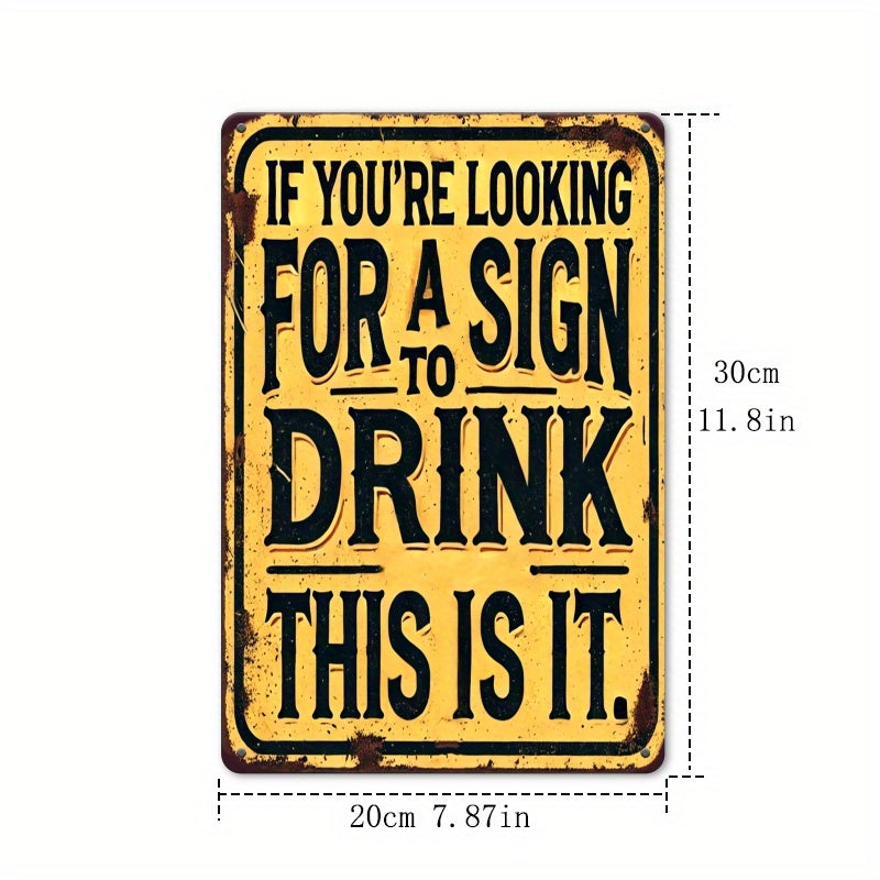 12in x 18in - VINTAGE FUNNY DRINKING METAL QUOTE SIGN